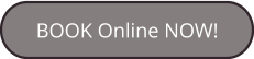 BOOK Online NOW!